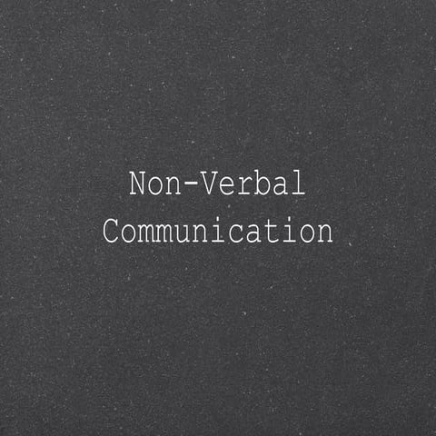 Non verbal communication