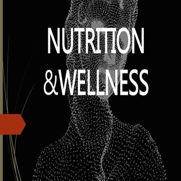 Nutrition and wellness