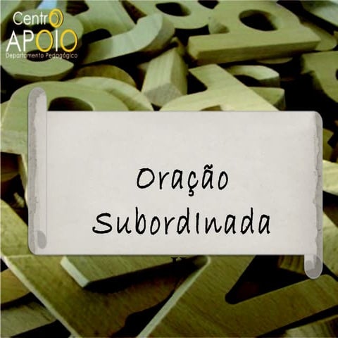 www.AulasDePortuguesApoio.com  -  Português -  Orações Subordinadas II