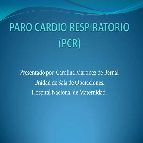 Paro cardio respiratorio (pcr)