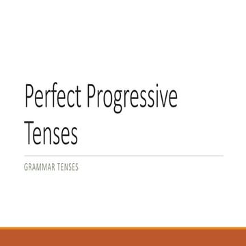 Perfect progressive tenses