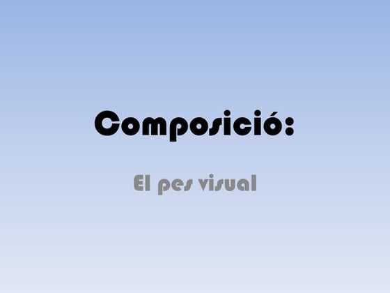 Pes visual i equilibri compositiu