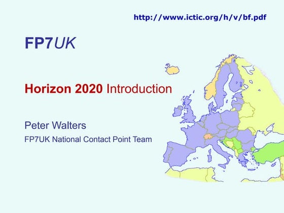Horizon 2020 Introduction, Peter Walters, FP7UK National Contact Point Team 
