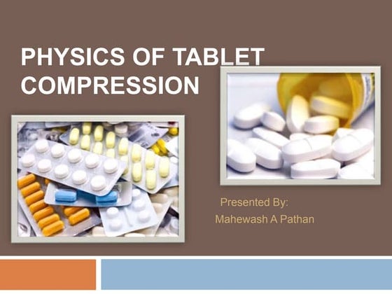 Physics of tablet compression