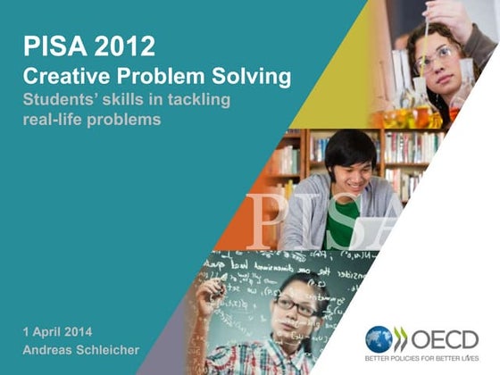 PISA 2012 - Creative Problem Solving: Students’ skills in tackling real-life ...