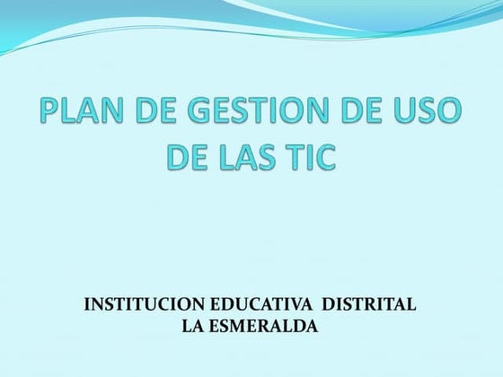 Plan De Gestion De Uso De Las Tic Ppt