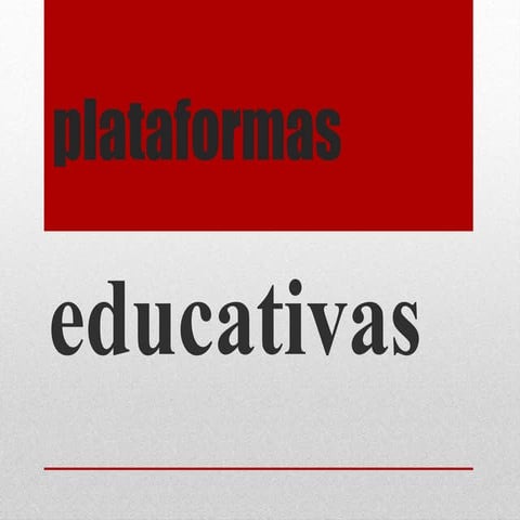 PLATAFORMAS EDUCATIVAS
