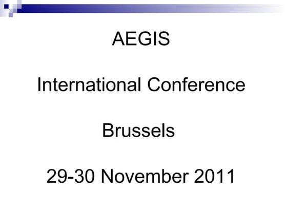 Powerpoint presentation aegis conference brussels 29 30 -11-  2011