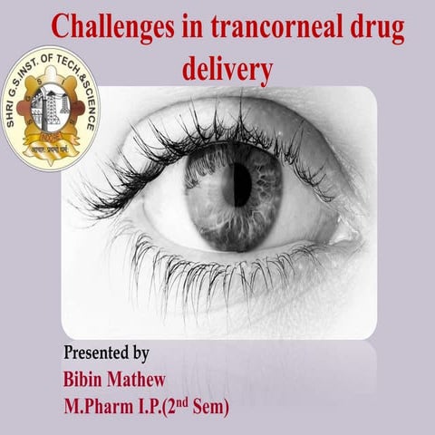 Challenges in trancorneal drug delivery