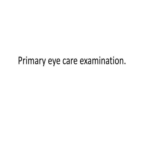 Primary eye care examination