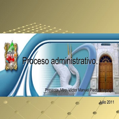 Proceso administrativo julio 2011.
