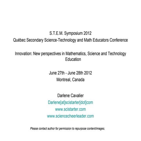 Darlene Cavalier's keynote presentation, More Can Be Done, at Quebec STEM conference