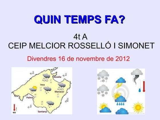 Quin tempsfa