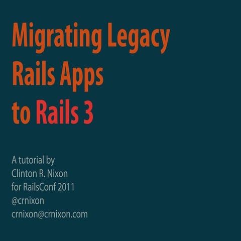 Migrating Legacy Rails Apps to Rails 3