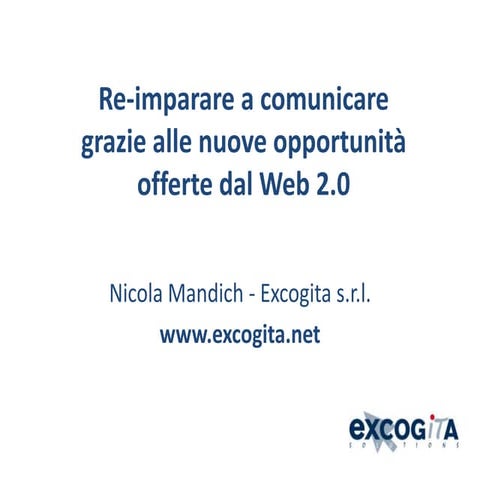 Re-imparare a comunicare grazie alle nuove opportunità offerte dal Web 2.0