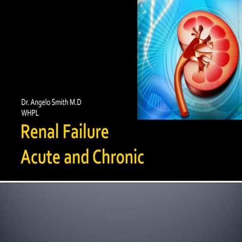 Renal failure   acute and chronic