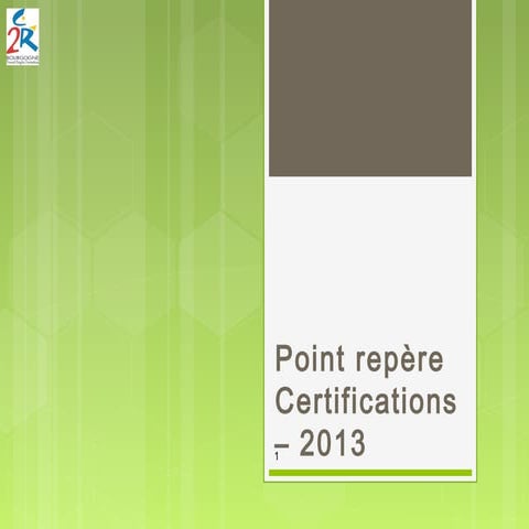 Repères certifications en 2013