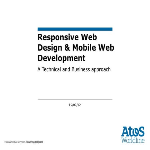 Responsive web design & mobile web development - a technical and business app...