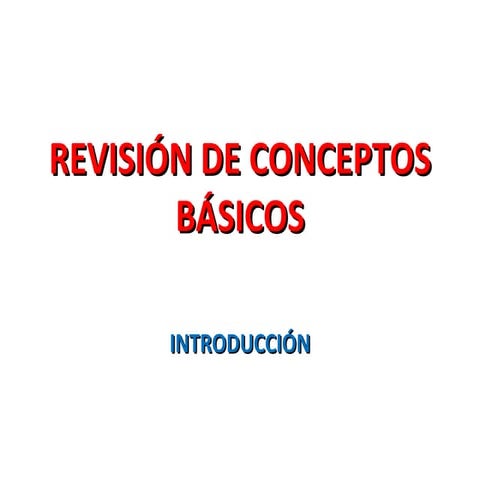 Revisión de conceptos básicos