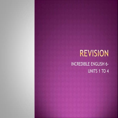 Revision units 1 to 4 6 th grade