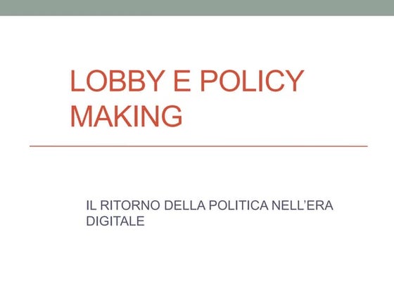 Running. lezione lobby e policy making . la riscossa della politica 