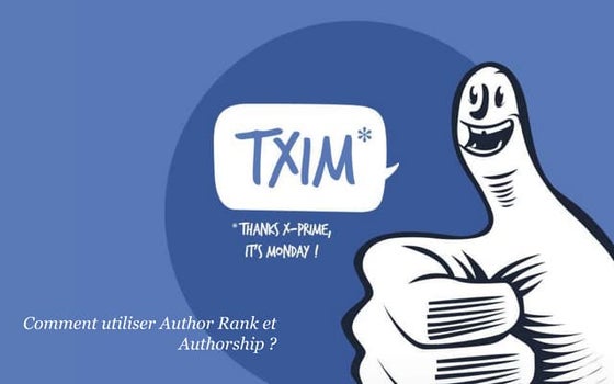 TXIM: Comment utiliser AuthorRank et Auhorship ?