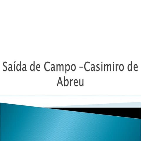 Saída de campo –casimiro de abreu