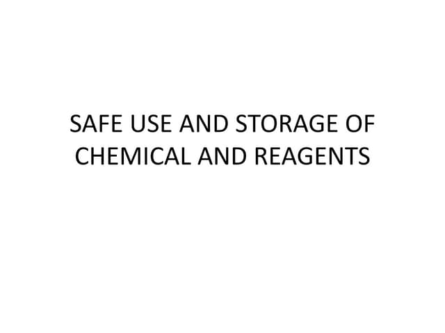 Safe use and storage of chemical and reagents