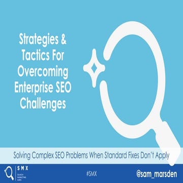 Strategies & Tactics For Overcoming Enterprise SEO Challenges