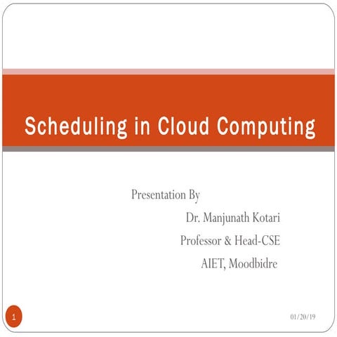 Scheduling in cloud