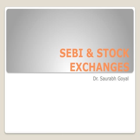 The Securities and Exchange Board of India and Stock Exchange