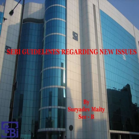 SEBI GUIDELINES REGARDING NEW ISSUES