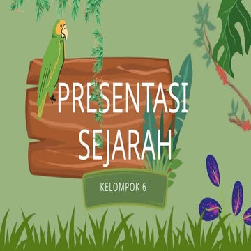 Sejarah indonesia kelompok 6 yang di ampu oleh ibu astuti