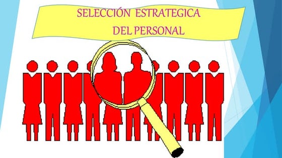 Seleccion estrategica del personal