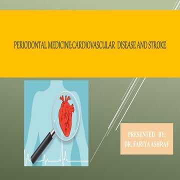 Periodontal medicine - Cardiovascular disease and stroke