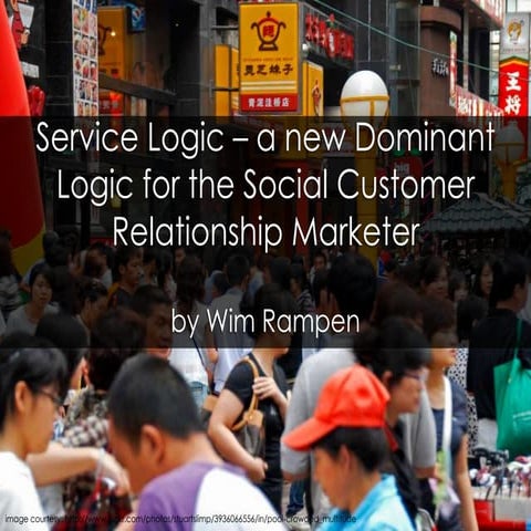 Service Logic – a new Dominant Logic for Social Customer Relationship Marketing