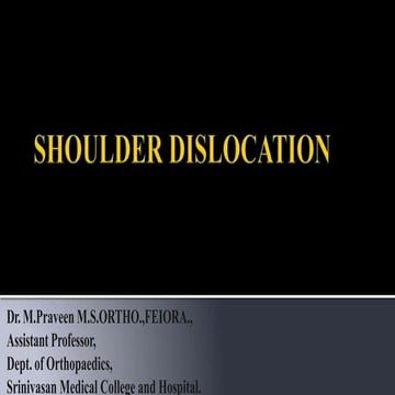 SHOULDER DISLOCATION - Types, Clinical Features