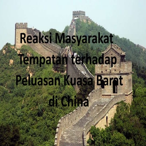 REAKSI MASYARAKAT TEMPATAN TERHADAP PELUASAN KUASA BARAT DI CHINA
