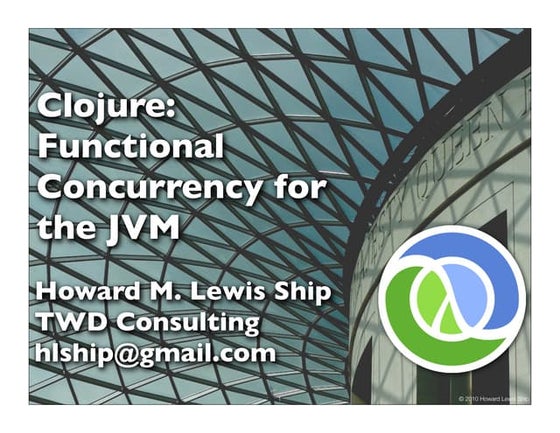 Clojure: Towards The Essence of Programming