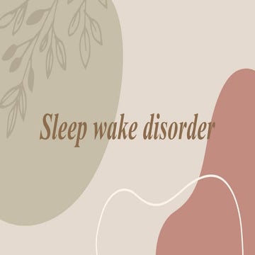 Sleep wake disorder.pptxThese are just a