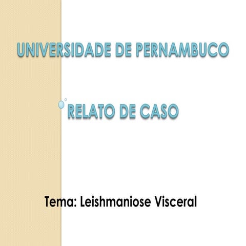 Caso Clínico de Leishmaniose