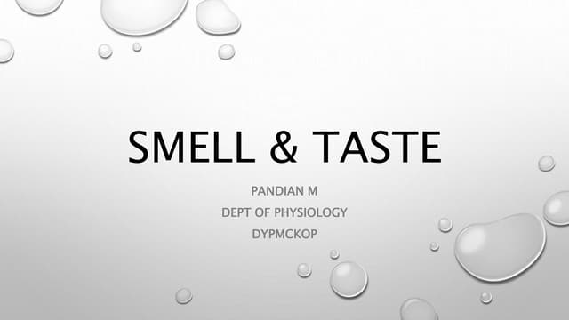 Smell and  taste by Pandian M. Dept of Physiology, DYPMCKOP,MH