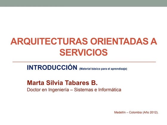 Introducción a las Arquitecturas Orientadas a Servicios
