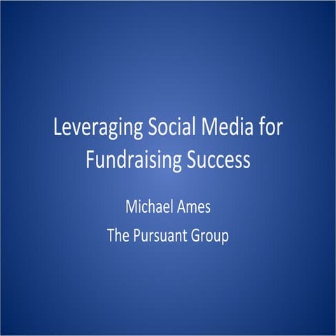 Social Media Overview For GOLD Major Gift Officers