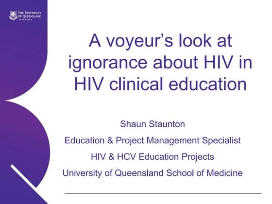 A voyeur’s look at ignorance about HIV in HIV clinical education