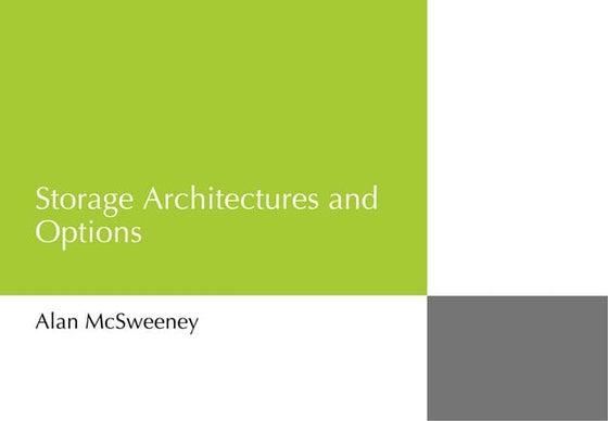 Storage Architectures And Options