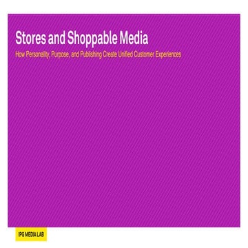 Stores and Shoppable Media