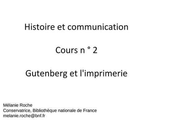 Cours Histoire et communication Mélanie Roche : Gutenberg et l'imprimerie