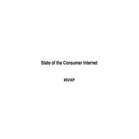 SVIXP 11 - The state of the consumer internet