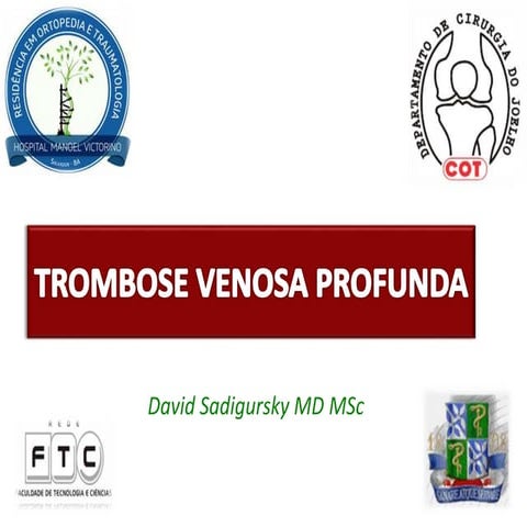 Aula Trombose Venosa Profunda (TVP) - Ortopedia